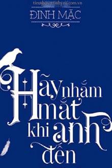 Hãy Nhắm Mắt Khi Anh Đến
