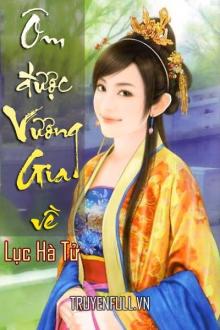 Ôm Được Vương Gia Về