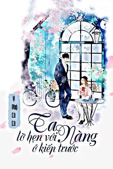 Ta Lỡ Hẹn Với Nàng Ở Kiếp Trước