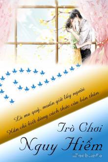Trò Chơi Nguy Hiểm: Tổng Tài Tội Ác Tày Trời