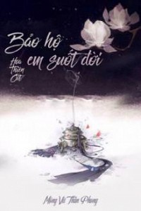 Bảo Hộ Em Suốt Đời