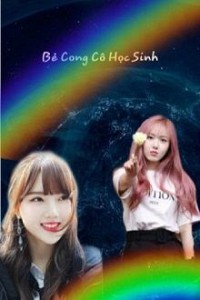 Bẻ Cong Cô Học Sinh