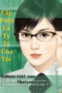 Cấp Trên Là Tỷ Tỷ Của Tôi