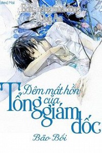 Đêm Mất Hồn Của Tổng Giám Đốc