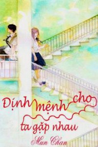 Định Mệnh Cho Ta Gặp Nhau