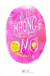 Đời Không Như Là Mơ