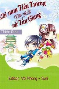 Khi Nam Tiêu Tương Gặp Phải Nữ Tấn Giang