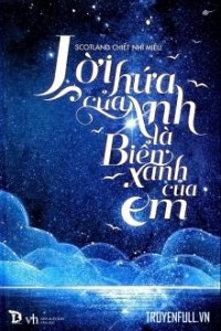 Lời Hứa Của Anh Là Biển Xanh Của Em