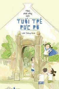 Mình Phải Sống Một Tuổi Trẻ Rực Rỡ