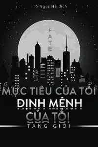 Mục Tiêu Của Tôi, Định Mệnh Của Tôi