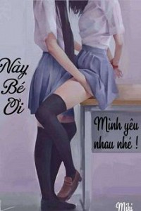 Này Bé Ơi Mình Yêu Nhau Nhé