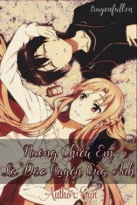 Nuông Chiều Em Là Đặc Quyền Của Anh