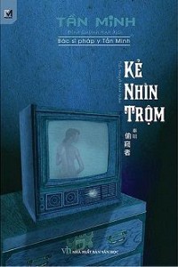 Pháp Y Tần Minh – Quyển 6: Kẻ Nhìn Trộm