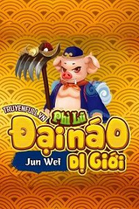Phì Lũ Đại Náo Dị Giới