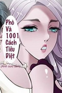 Phò Và 1001 Cách Tiêu Diệt