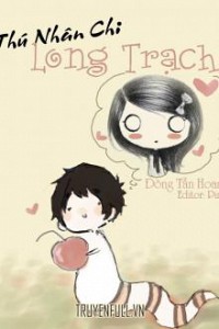 Thú Nhân Chi Long Trạch