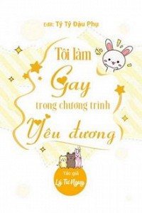 Tôi Làm Gay Trong Chương Trình Yêu Đương