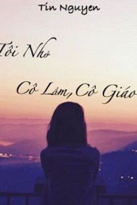 Tôi Nhớ Cô Lắm, Cô Giáo!