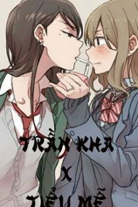 Trần Kha x Tiểu Mễ