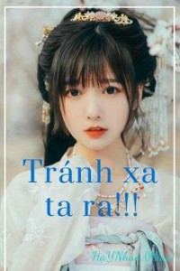 Tránh Xa Ta Ra [Tấm Cám]