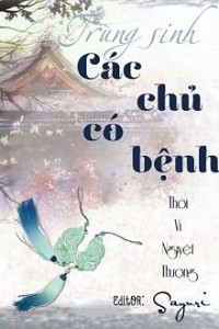 Trùng Sinh Các Chủ Có Bệnh