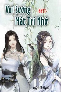 Vui Sướng Mất Trí Nhớ (CV)