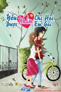 Yêu Nhầm Chị Hai… Được Nhầm Em Gái