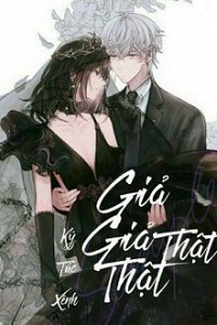 Giả Giả Thật Thật