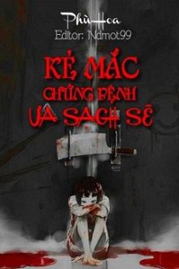 Kẻ Mắc Chứng Bệnh Ưa Sạch Sẽ