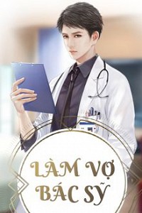 Làm Vợ Bác Sĩ