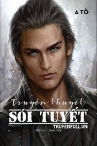 Truyền Thuyết Sói Tuyết – Tập Truyện Mây Mưa Lục