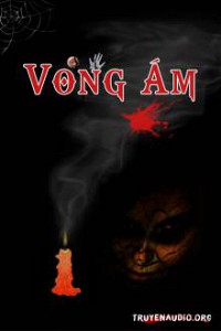 Vong Ám – Truyện Ma Có Thật Ở Sài Gòn